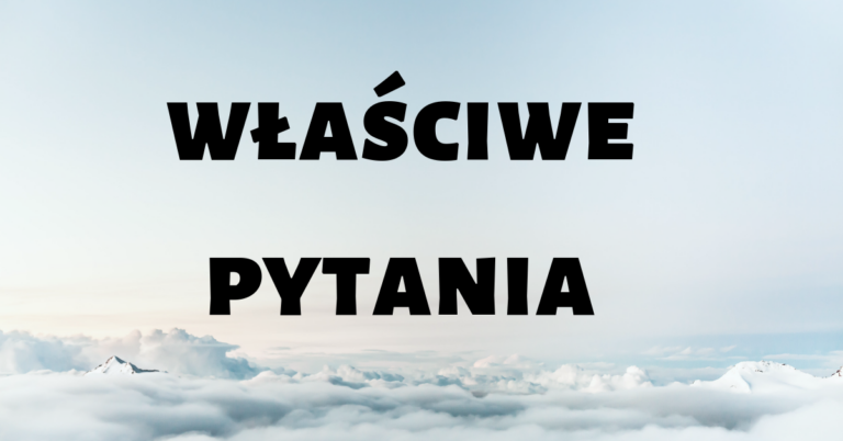 tekst właściwe pytania